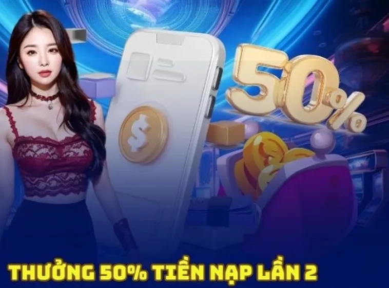 Săn Ngay Ưu Đãi Nạp Lần 2 Tặng 50% Tại Nhà Cái W88 Cực Hot 2 Săn Ngay Ưu Đãi Nạp Lần 2 Tặng 50% Tại Nhà Cái W88 Cực Hot
